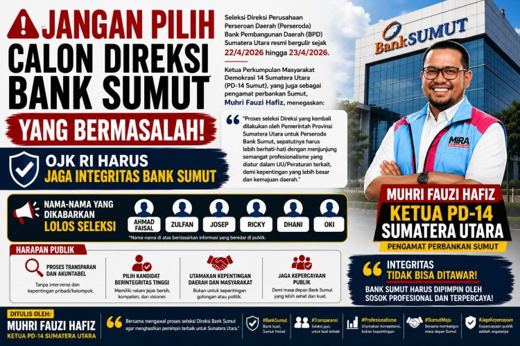 PD-14 Sumut Kawal Seleksi Direksi Bank Sumut, Tekankan Peran Strategis Direktur Bisnis/Syariah